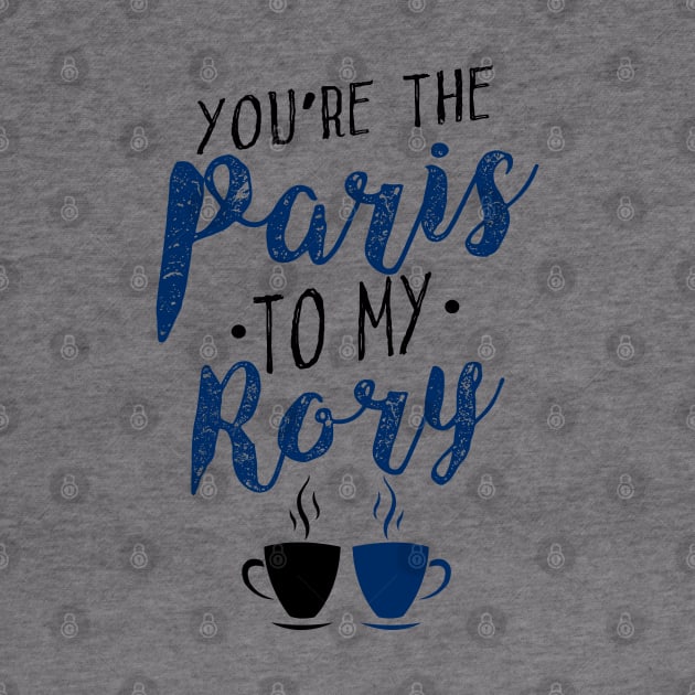 You're the Paris to my Rory by KsuAnn